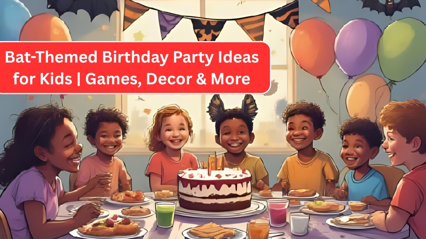 Bat-Themed Birthday Party Ideas for Kids