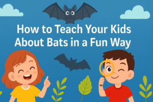 How to Teach Your Kids About Bats in a Fun Way