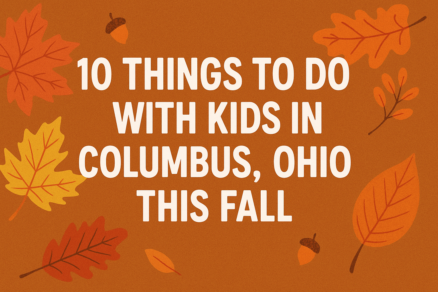 10 Things to Do with Kids in Columbus